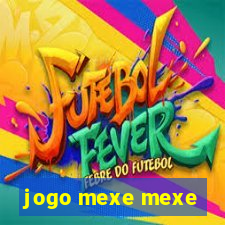 jogo mexe mexe